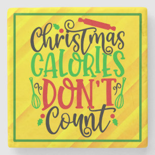 Funny Christmas Calories Don’t Count Design Stone Coaster