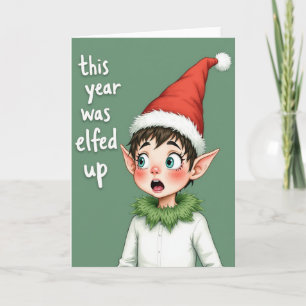 Funny Christmas Card: This Year Was Elfed Up Card