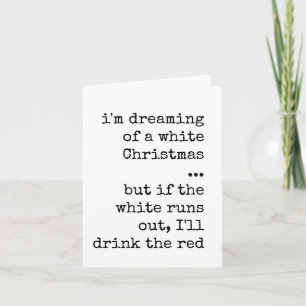 Funny Christmas Card, Wine Lover Quote Card
