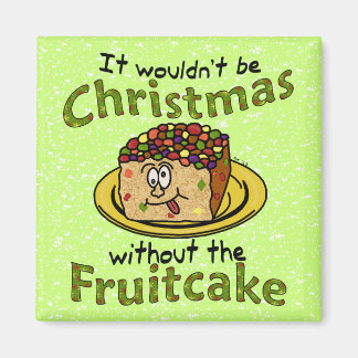 Funny Christmas Cartoon Fruitcake Magnet