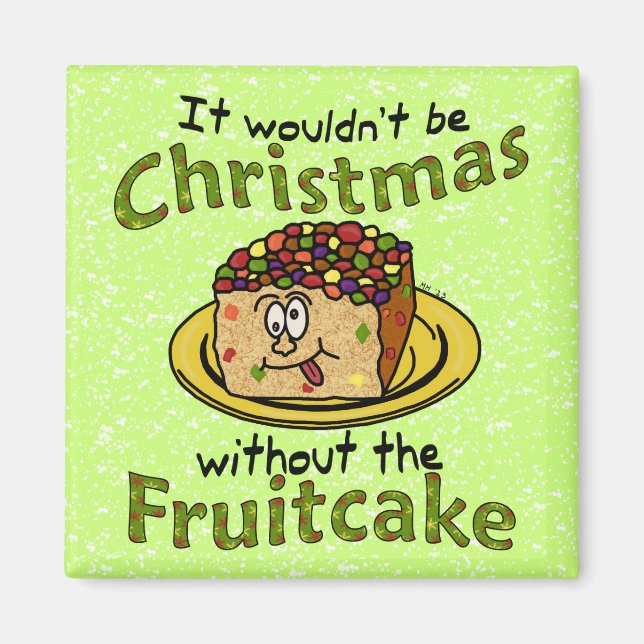 Funny Christmas Cartoon Fruitcake Magnet (Front)