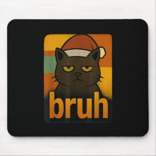 Funny Christmas Cat Bruh Meme Cool Mouse Mat