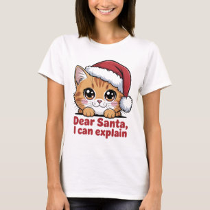 Funny Christmas Cat Dear Santa I Can Explain Naugh T-Shirt