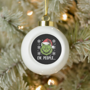 Funny Christmas Cat Ew People Meowy Cat Lovers Ceramic Ball Christmas Ornament