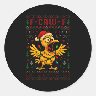Funny Christmas Chicken F-caw-f Rooster Meme Humor Classic Round Sticker