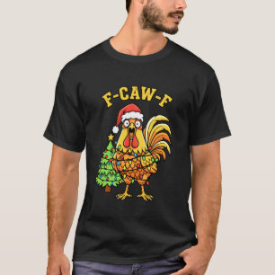 Funny Christmas Chicken Lights Santa Hat F-Caw-F T-Shirt