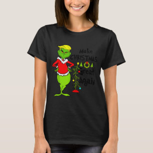 Funny Christmas Clothing _ Make Christmas Great Ag T-Shirt