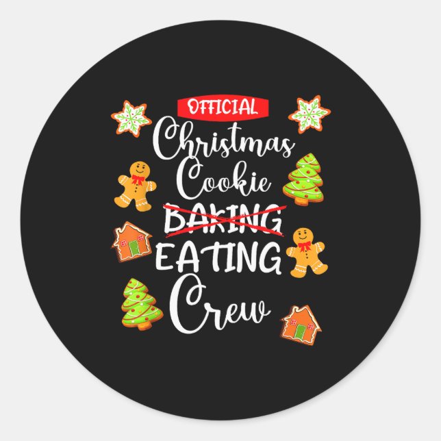 Funny Christmas Cookie Eating Not Baking Crew - Gi Classic Round Sticker (Front)