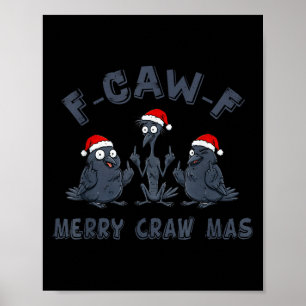 Funny Christmas Crow Graphic – F-caw-f Merry Craw Poster