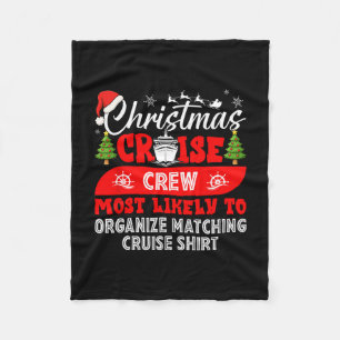 Funny Christmas Cruise Crew Most Likely Organize M Fleece Blanket