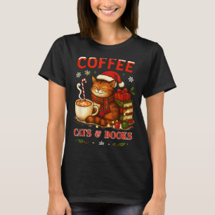 Funny Christmas Cute Coffee Cats Books Lover Women T-Shirt