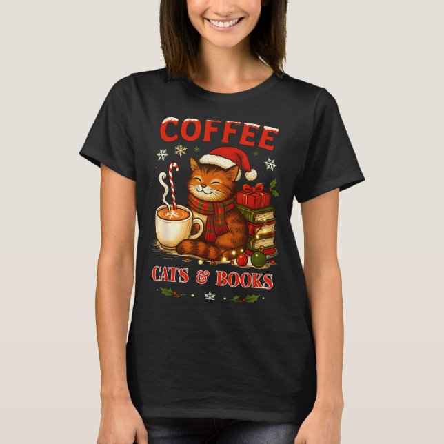 Funny Christmas Cute Coffee Cats Books Lover Women T-Shirt (Front)