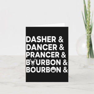 Funny Christmas Dasher Dancer Prancer & Bourbo Card