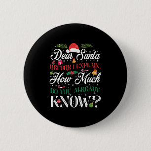 Funny Christmas Dear Santa How Much Do You Know 6 Cm Round Badge