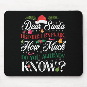 Funny Christmas Dear Santa How Much Do You Know  Mouse Mat
