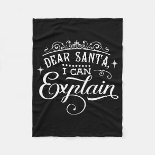 Funny Christmas Dear Santa I Can Explain Script T  Fleece Blanket