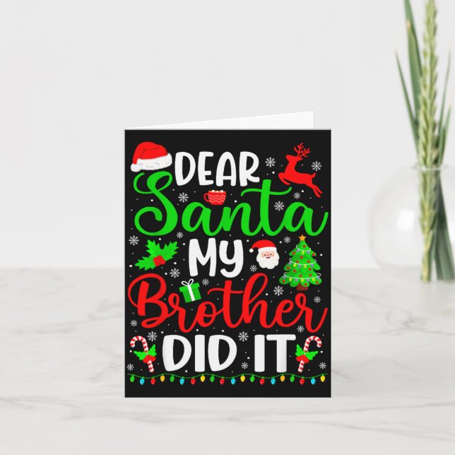Funny Christmas Dear Santa My Brother Did It Men B Card (Front)