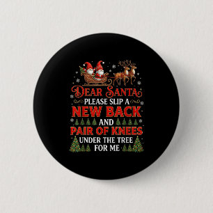Funny Christmas Dear Santa Please Slip A New Back 6 Cm Round Badge