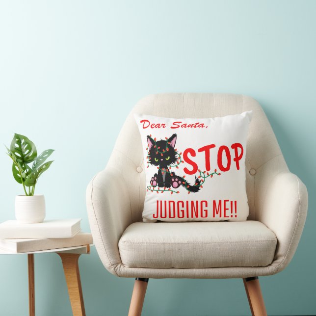 FUNNY CHRISTMAS - DEAR SANTA STOP JUDGING ME!!! CUSHION (Chair)