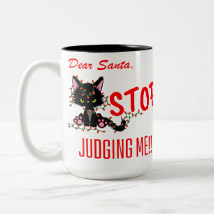 FUNNY CHRISTMAS - DEAR SANTA STOP JUDGING ME!!! Two-Tone COFFEE MUG