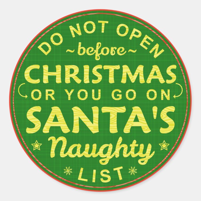 Funny Christmas Do Not Open Santa's Naughty List Classic Round Sticker ...