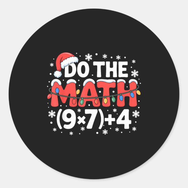 Funny Christmas Do The Math Meme 67 Holiday Humor  Classic Round Sticker (Front)