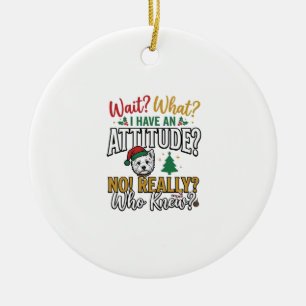 Funny Christmas Dog Attitude Quote Vintage Shirt D Ceramic Tree Decoration