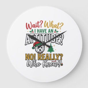 Funny Christmas Dog Attitude Quote Vintage Shirt D Large Clock