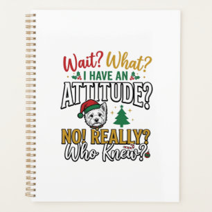 Funny Christmas Dog Attitude Quote Vintage Shirt D Planner