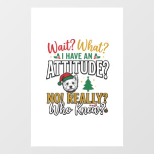 Funny Christmas Dog Attitude Quote Vintage Shirt D Window Cling