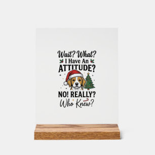 Funny Christmas Dog Attitude Vintage Engraving Shi Acrylic Sign