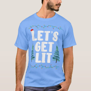 Funny Christmas Drinking mas Lets Get Lit T-Shirt