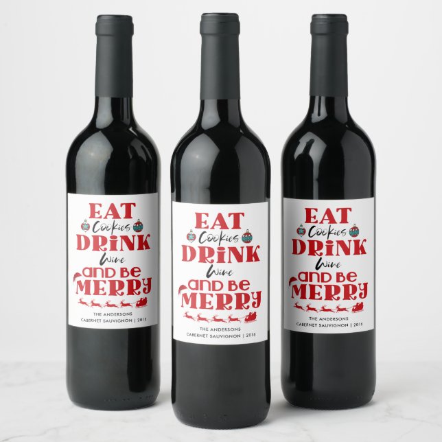 Funny Christmas Eat Cookies Drink Wine & Be Merry Wine Label (Bottles)