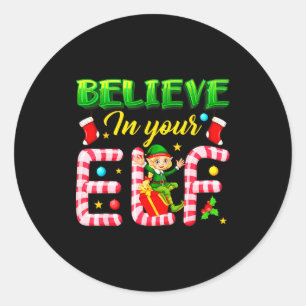 Funny Christmas Elf Design Believe In Your Elf Men Classic Round Sticker