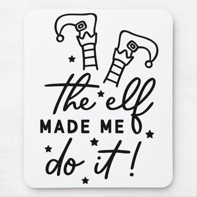Funny Christmas Elf made me Do it Funny Retro Cool Mouse Mat (Front)