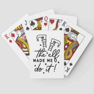 Funny Christmas Elf made me Do it Funny Retro Cool Playing Cards