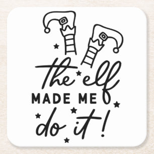 Funny Christmas Elf made me Do it Funny Retro Cool Square Paper Coaster
