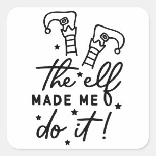 Funny Christmas Elf made me Do it Funny Retro Cool Square Sticker