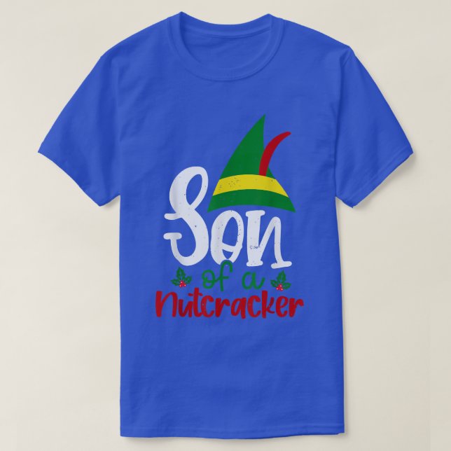 Funny Christmas Elf Son Of A Nutcracker T-Shirt (Design Front)