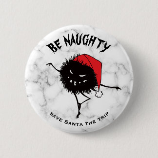 Funny Christmas Evil Character Be Naughty 6 Cm Round Badge