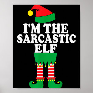 Funny Christmas Family I'm The Sarcastic Elf  Poster