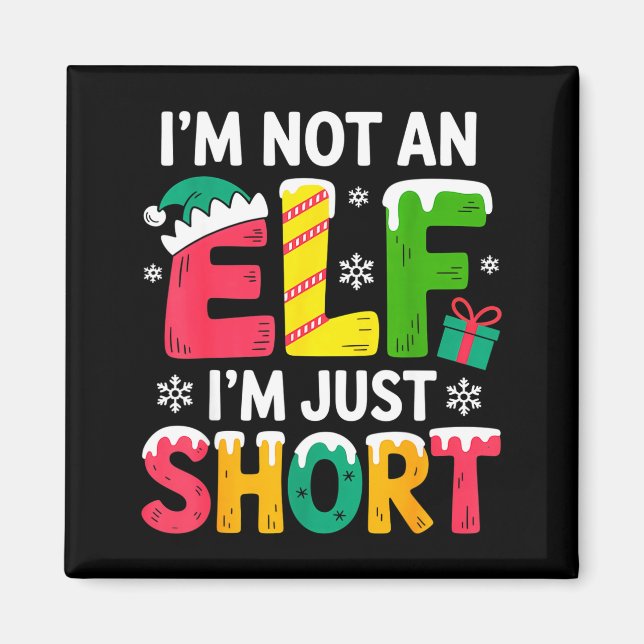 Funny Christmas Family Pajamas I'm Not An Elf I'm  Magnet (Front)