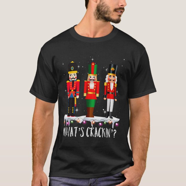 Funny Christmas Family Whats Crackin_ Nutcracker - T-Shirt (Front)