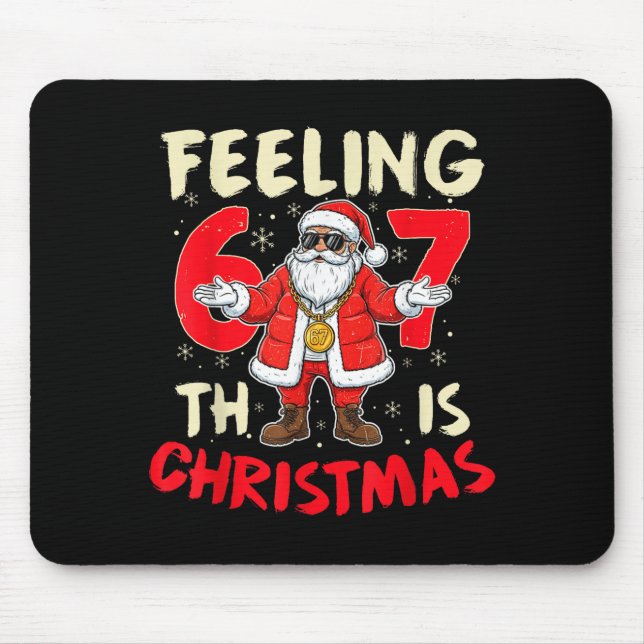 Funny Christmas Feeling 6 7 This Christmas Meme Sa Mouse Mat (Front)