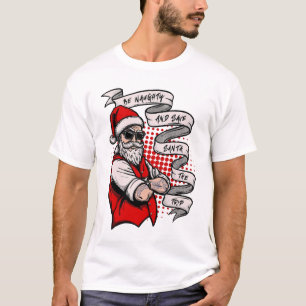 Funny Christmas Festive Be Naughty Santa Holiday  T-Shirt