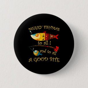 Funny Christmas Fisherman's Merry Fishmas To All F 6 Cm Round Badge