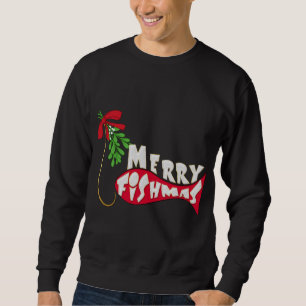 Funny Christmas Fishing  -Merry Fishmas Sweatshirt