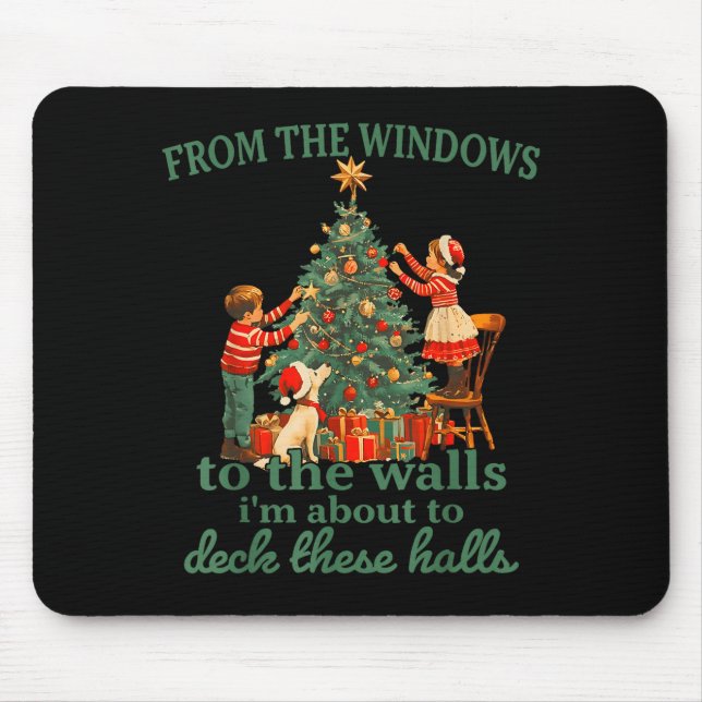 Funny Christmas From The Windows To The Walls I'm  Mouse Mat (Front)