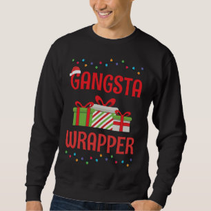 Funny Christmas Gangsta Wrapper Sweatshirt