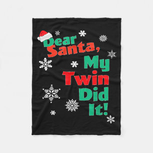 Funny Christmas Gift - Dear Santa My Twin Did It Fleece Blanket
